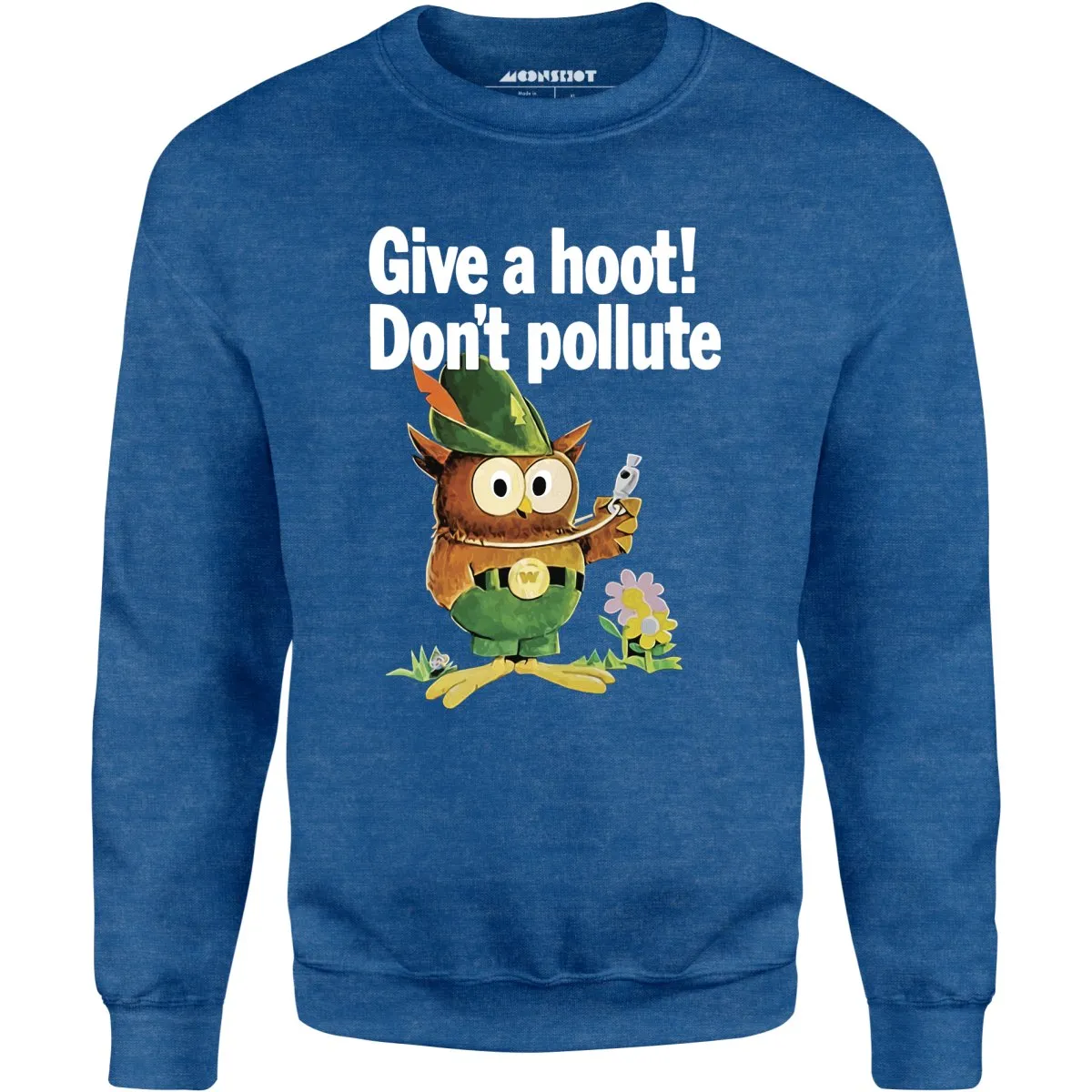 Give a Hoot Don't Pollute - Woodsy Owl Retro - Unisex Sweatshirt