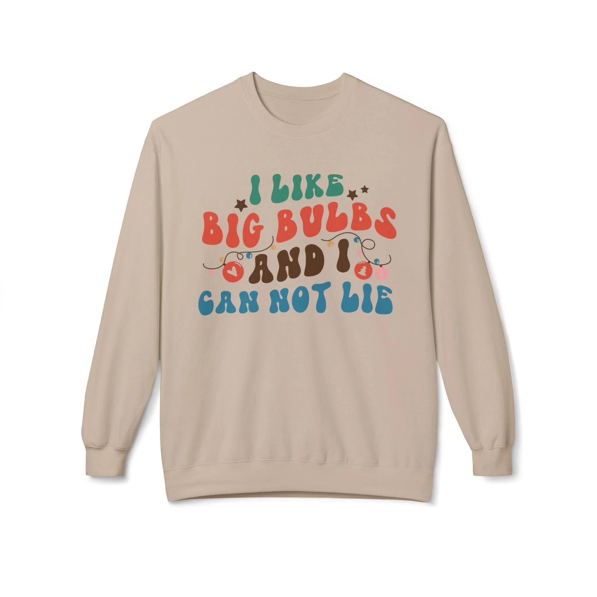 I Like Big Bulbs Unisex Crewneck Sweatshirt – Funny Gift, Casual Wear, Cozy Apparel, Humorous Sweatshirt