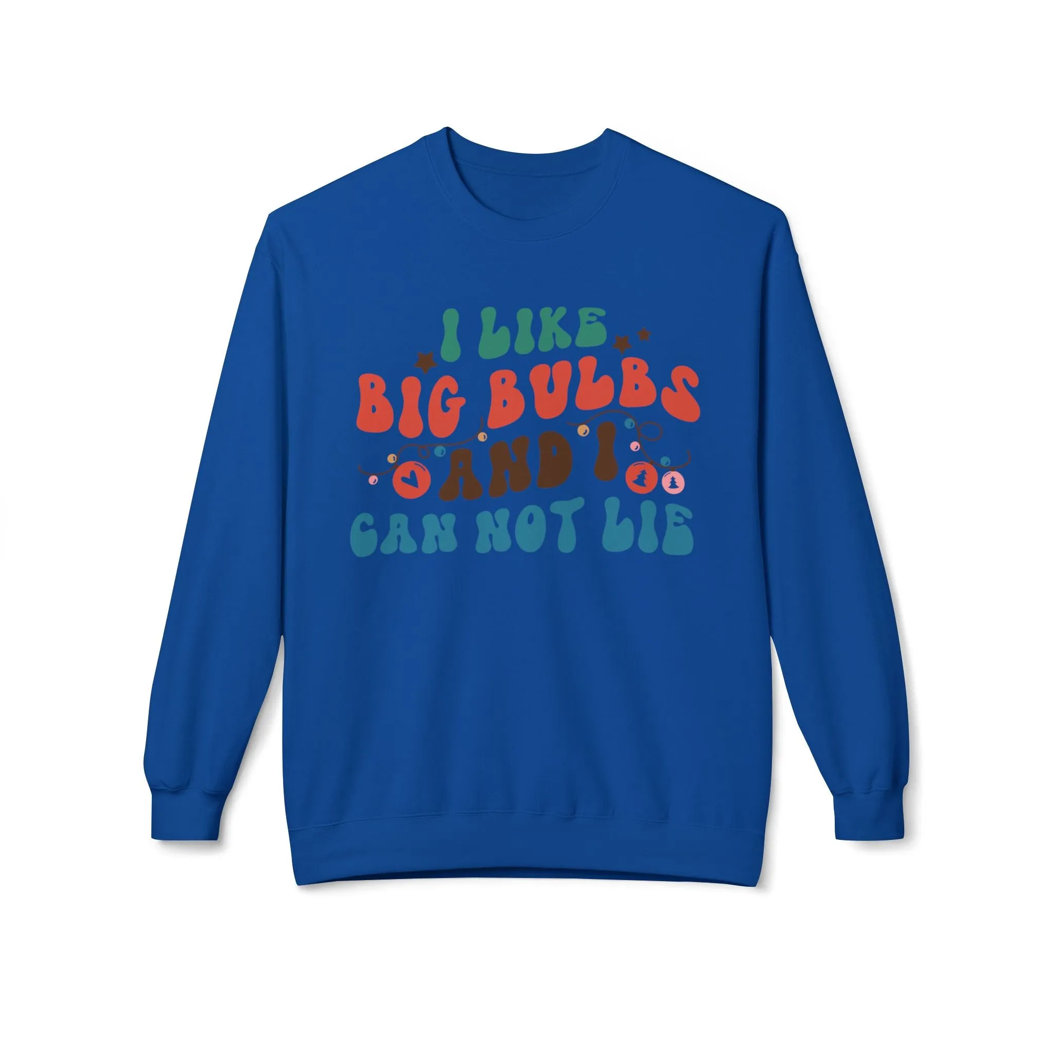 I Like Big Bulbs Unisex Crewneck Sweatshirt – Funny Gift, Casual Wear, Cozy Apparel, Humorous Sweatshirt