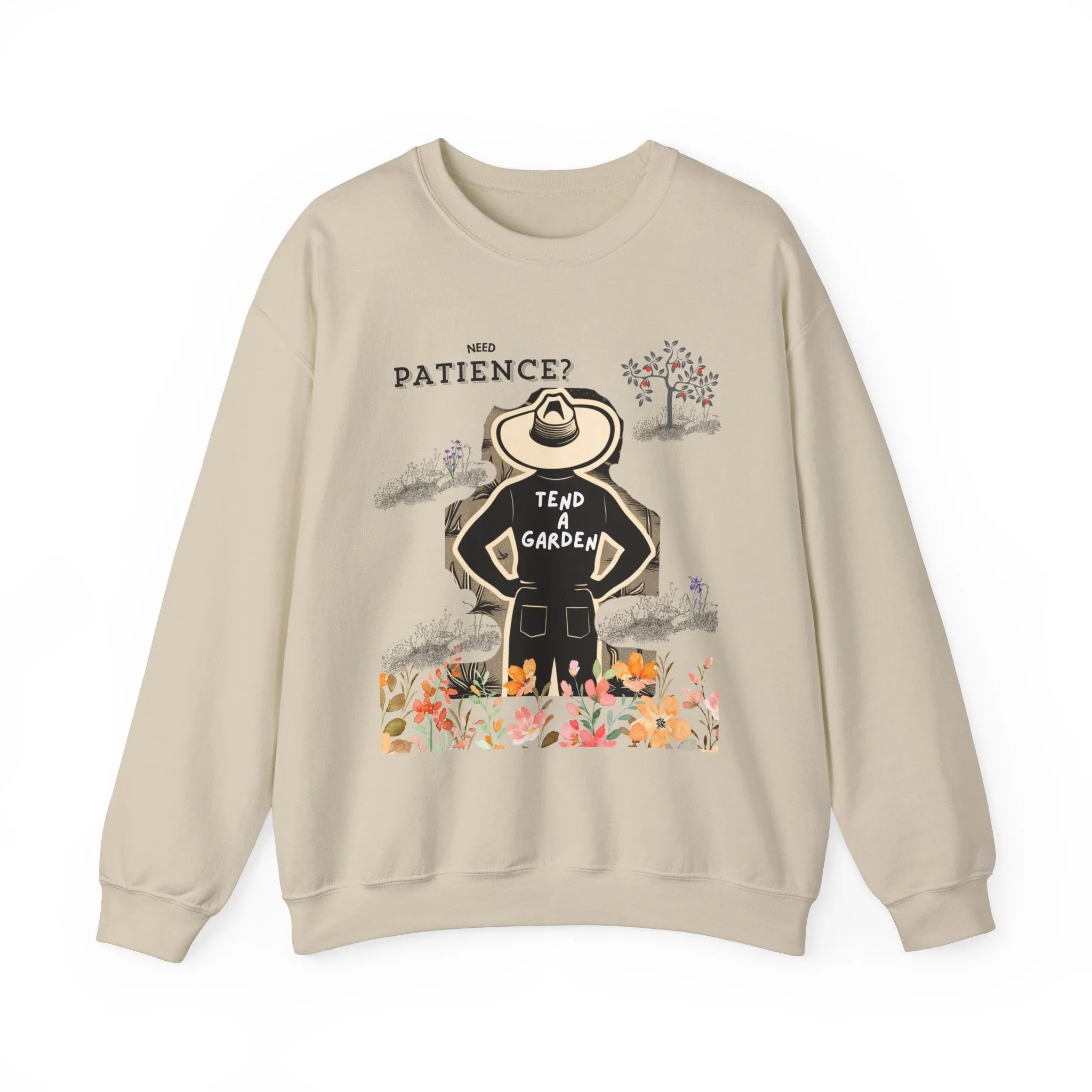 Need Patience? Tend a Garden Sweatshirt, Gardening Gift, Funny Gardener Shirt, Plant Lover, Unisex Crewneck Pullover, Garden