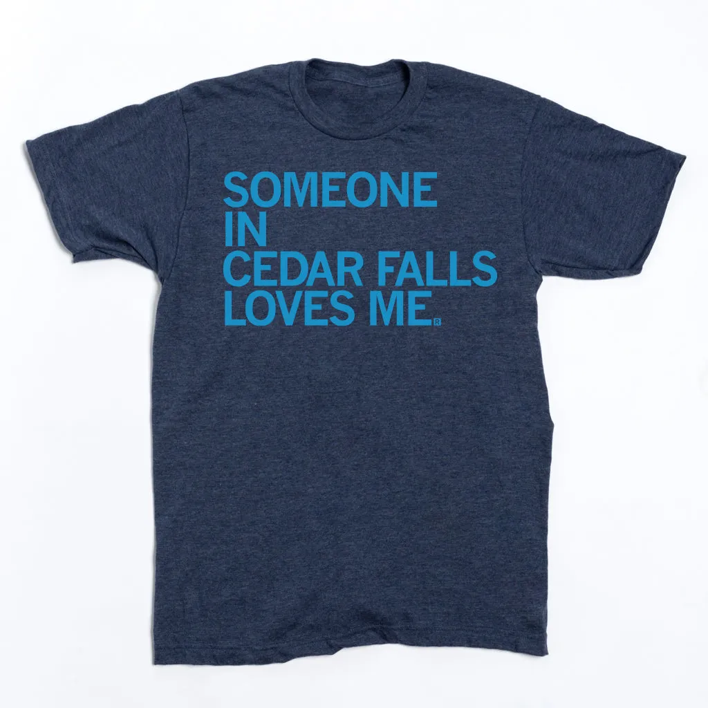 Someone Loves Me Cedar Falls